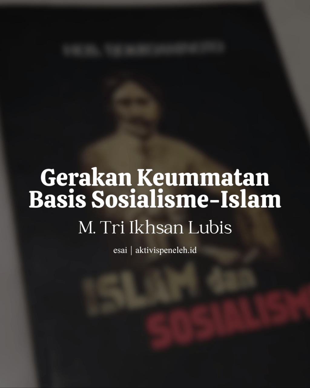 Gerakan Keummatan Basis Sosialisme&nbsp;Islam